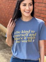 Be Kind To Yourself Tee