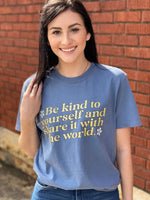 Be Kind To Yourself Tee